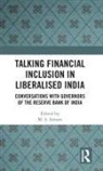 M S Sriram, M. S. Sriram, M S Sriram, M. S. Sriram, Sriram M. S. - Talking Financial Inclusion in Liberalised India