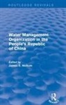 NICKUM, James E. Nickum, James E. (International Water Resources As Nickum, Nickum James E., James E. Nickum - Revival: Water Management Organization in the People s Republic of