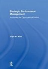 Ralph Adler, Ralph (University of Otago Adler, Ralph W. Adler, Ralph W. (University of Otago Adler, Adler Ralph W. - Strategic Performance Management