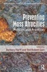 Barbara Gurr Harff, Ted Robert Gurr, Ted Robert (University of Maryland Gurr, Barbara Harff - Preventing Mass Atrocities