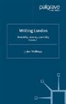 J Wolfreys, J. Wolfreys - Writing London