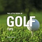Peter French, FRENCH PETER - The Little Book of Golf Tips
