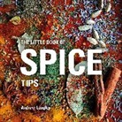 Andrew Langley, Langley Andrew - The Little Book of Spice Tips