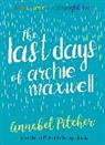 Annabel Pitcher, Pitcher Annabel - The Last Days of Archie Maxwell