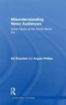 Eiri Elvestad, Eiri Phillips Elvestad, Angela Phillips, Angela (Goldsmiths Phillips, Phillips Angela - Misunderstanding News Audiences