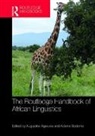 Augustine (Texas State University Agwuele, Augustine Bodomo Agwuele, Augustine Agwuele, Augustine (Texas State University Agwuele, Agwuele Augustine, Adams Bodomo - Routledge Handbook of African Linguistics