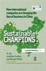 Jonathan Gosling, Prof. Jonathan Gosling, Prof. Jonathan Witzel Gosling, Fu Jia, Fu Gosling Jia, Morgen Witzel - China Edition - Sustainable Champions