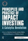 Veronica Balbo Vecchi, Luciano Balbo, Balbo Luciano, Manuela Brusoni, Brusoni Manuela, Stefano Caselli... - Principles and Practice of Impact Investing