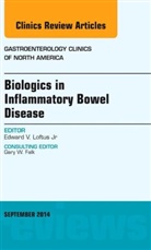 Edward V. Loftus Jr, Jr Loftus, Edward V. Loftus Jr - Biologics in Inflammatory Bowel Disease, An issue of Gastroenterology Clinics of North America