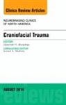 Deborah R. Shatzkes, Deborah R. (Columbia College of Physicians and Surgeons Shatzkes, Shatzkes Deborah R. - Craniofacial Trauma, An Issue of Neuroimaging Clinics: Volume 24-3