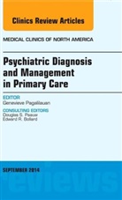 Genevieve Pagalilauan, Genevieve (University of Washington) Pagalilauan, Pagalilauan Genevieve - Psychiatric Diagnosis and Management in Primary Care, An Issue of Medical Clinics