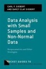 Carl F Siebert, Carl F. Siebert, Carl F. (Phd Siebert, Darcy Clay Siebert - Data Analysis With Small Samples and Non-Normal Data