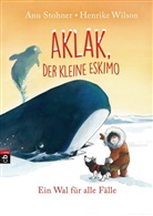 Anu Stohner, Henrike Wilson - Aklak, der kleine Eskimo - Ein Wal für alle Fälle