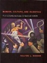 Walter L Hixson, Walter L. Hixson - Murder, Culture, and Injustice