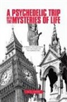 B. G. Webb - A Psychedelic Trip Into the Mysteries of Life