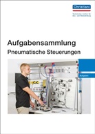 Aufgabensammlung Pneumatische Steuerungen