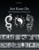 Ralph Fischer - Jeet Kune Do