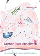 Eva Gütlinger - Meinen Platz einnehmen