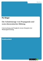 Pia Gloger - Die Schnittmenge von Propaganda und sozio-ökonomischer Bildung
