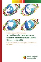 Christiane Caetano Martins Fernandes - A prática da pesquisa no ensino fundamental (anos finais) e médio