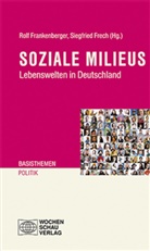 Rol Frankenberger, Rolf Frankenberger, Frech, Frech, Siegfried Frech - Soziale Milieus