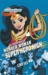 Lisa Yee - Las aventuras de Wonder Woman en Super Hero High; Wonder Woman at