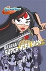 Lisa Yee - Las aventuras de Katana en Super Hero High / Katana at Super Hero High
