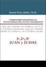Samuel Millos, Samuel Pérez Millos - Comentario Exegético al texto griego del Nuevo Testamento, 1ª, 2ª, 3ª Juan y Judas