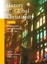 A Hjelm, Norman A. Hjelm, Norman Hjelm, Jen Holger Schjørring, Jens Holger Schjorring, Jens Holger Schjørring... - History of Global Christianity, Vol. I: European and Global Christianity, CA. 1500-1789