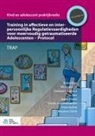 Kristel Bijen, Marylene Cloitre, Maryl&egrave;ne Cloitre, Omar Gudino, Rik Knipschild, Harmien Koopmans... - Training in Affectieve En Interpersoonlijke Regulatievaardigheden Voor Meervoudig Getraumatiseerde Adolescenten - Protocol