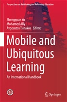 Mohame Ally, Mohamed Ally, Avgoustos Tsinakos, Shengquan Yu - Mobile and Ubiquitous Learning