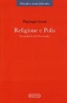 Piergiorgio Grassi - Religione e polis. Un archivio del novecento