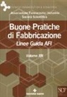Afi - Buone pratiche di fabbricazione. Linee guida AFI