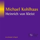 Heinrich Von Kleist, Mehmet Kurtulus - Michael Kohlhaas, 3 Audio-CDs (Audiolibro)