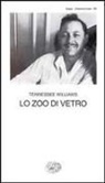 Tennessee Williams - Lo zoo di vetro