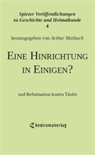 Arthur Maibach, Arthur Maibach - Eine Hinrichtung in Einigen?