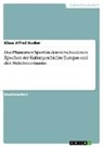 Klaus Alfred Hueber - Das Phänomen Sport in den verschiedenen Epochen der Kulturgeschichte Europas und des Mittelmeerraums