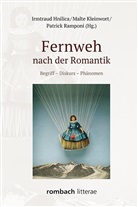 Irmtraud Hnilica, Malt Kleinwort, Malte Kleinwort, Patrick Ramponi - Fernweh nach der Romantik