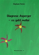 Stephanie Fischer - Diagnose Asperger - es geht weiter