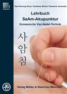 Andrea Brüch, Andreas Brüch, Tae-Cheon Choo, Tae-Cheong Choo, Deannie Janowitz - Lehrbuch SaAm-Akupunktur