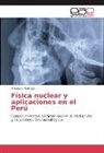 Modesto Montoya - Física nuclear y aplicaciones en el Perú