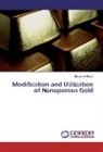 Ibtisam Al-Badri - Modification and Utilization of Nanoporous Gold