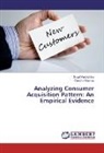 Sandhir Sharma, Swat Vashishtha, Swati Vashishtha - Analyzing Consumer Acquisition Pattern: An Empirical Evidence