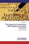 Gulsah Ustuner - The impact of mandatory IFRS adoption on value relevance