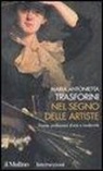M. Antonietta Trasforini - Nel segno delle artiste. Donne, professioni d'arte e modernità
