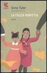 Anne Tyler - La figlia perfetta