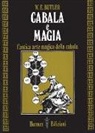 W. E. Butler - Cabala e magia. L'antica arte magica della cabala