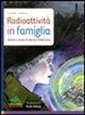 Simona Cerrato - Radioattività in famiglia