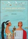 Beatrice Masini, O. Monaco - Il libro dell'attesa