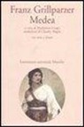 Franz Grillparzer, M. Longo - Medea. Testo tedesco a fronte